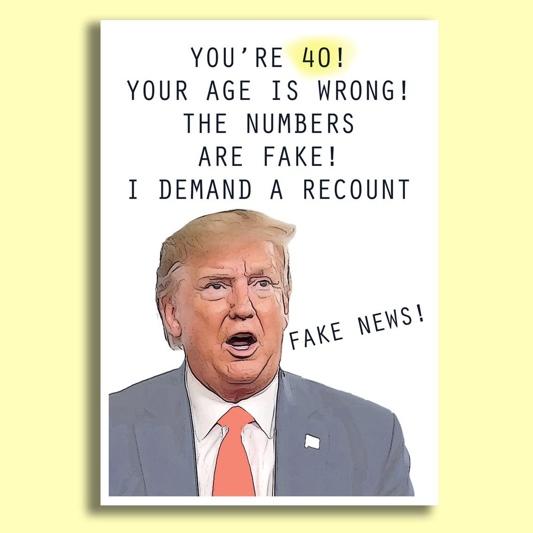'You're 40' Trump