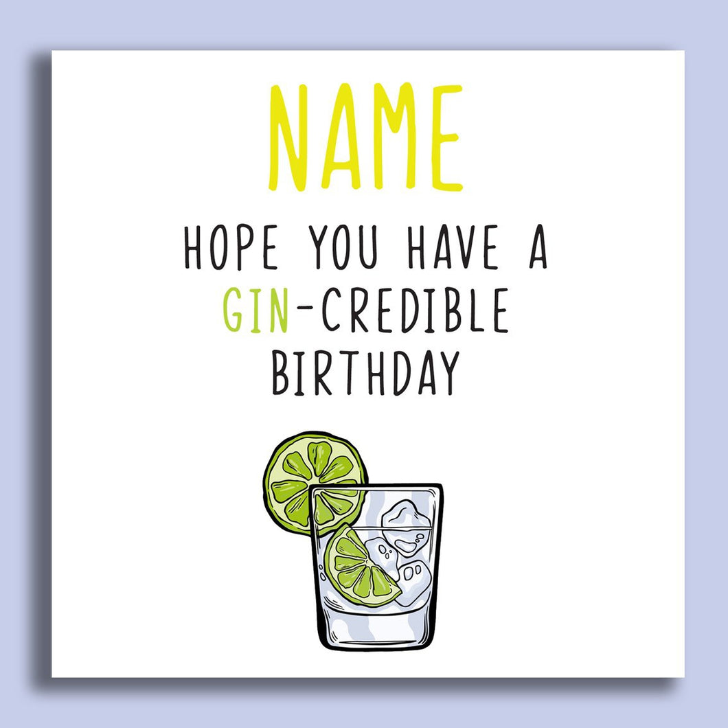 Hope You Have A GIN-Credible Birthday