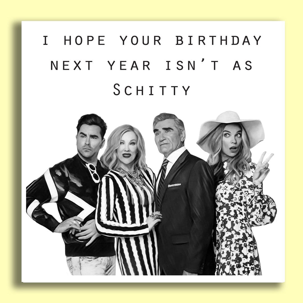 'Schitty' - Birthday Card
