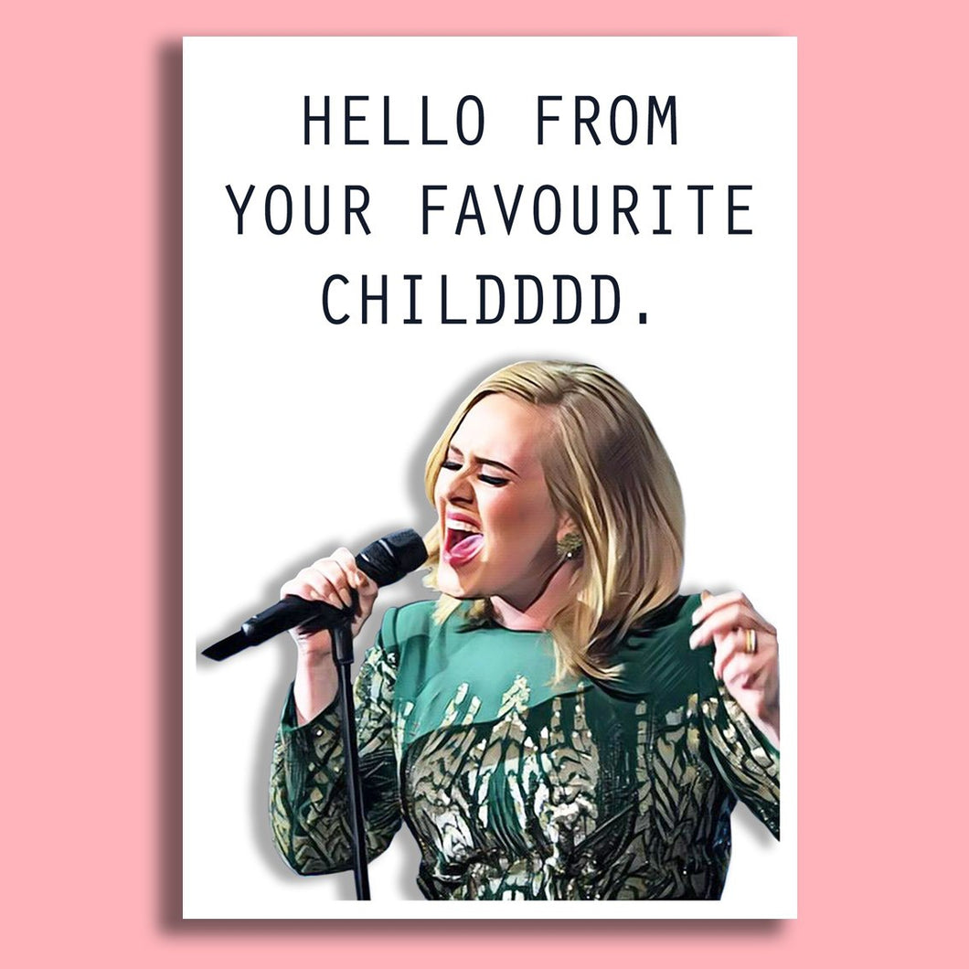 'Hello From Your Favourite Child' Adele