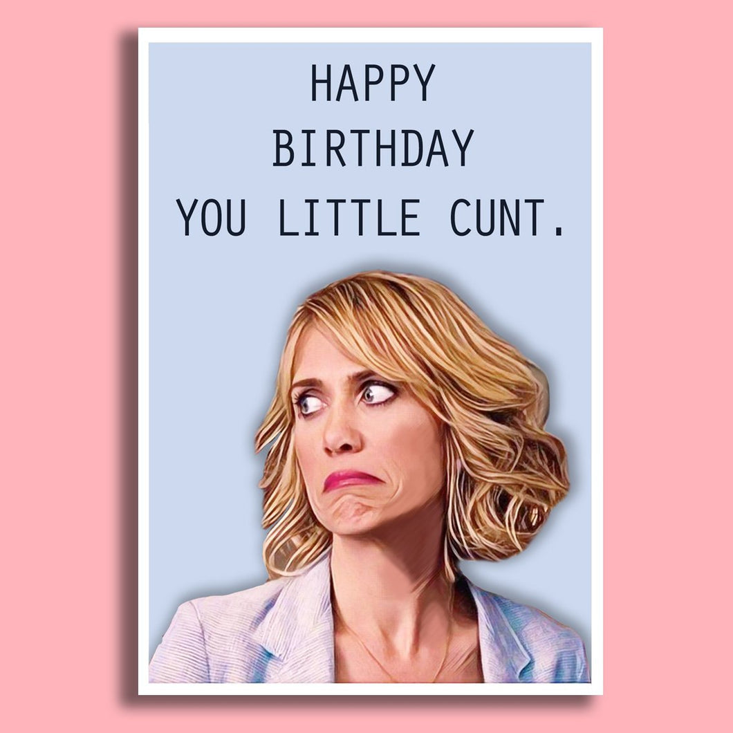 'Happy Birthday You Little C**t' Bridesmaids